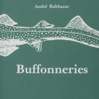 Buffonneries / André Balthazar