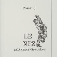 Tome 6 : Le nez / André Balthazar - Roland Breucker