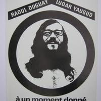 Affiche pour Raoul Duguay Luoar yaugud à un moment donné