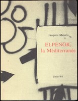 Elpénor ou la Méditerranée / Jacques Meuris