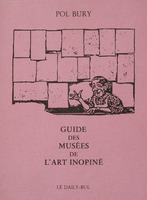 Guide des musées de l'art inopiné / Pol Bury
