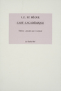 L'art cacadémique / L.E. Le Bègue- Edition annotée par J. Lennep