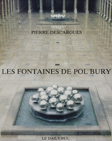 Les fontaines de Pol Bury / Pierre Descargues