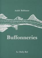 Buffonneries / André Balthazar